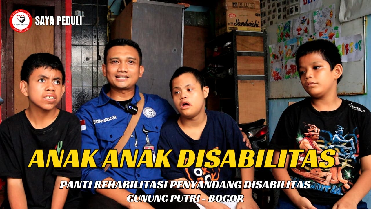 Panti Rehabilitasi Penyandang Disabilitas Gunung Putri - Bogor